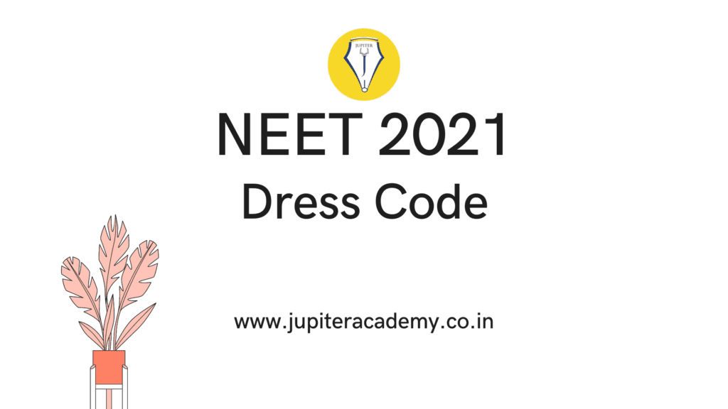 NEET 2021 DRESS CODE