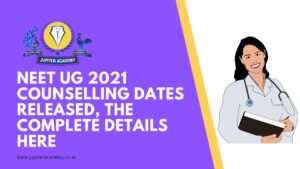 NEET UG 2021 Counselling Dates Released