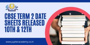 CBSE Term 2 Date Sheets Released 10th & 12th