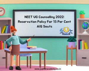 NEET UG Counselling 2022: Reservation Policy For 15 Per Cent AIQ Seats