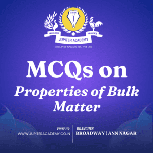 MCQs ON Properties of Bulk Matter
