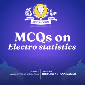 Important MCQ's on Electro statistics