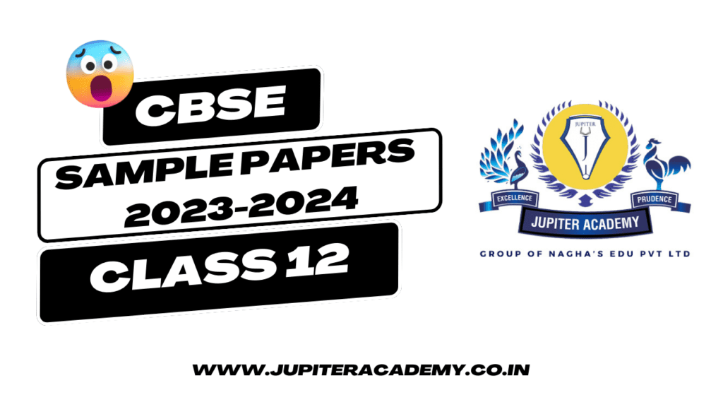 CBSE Class 12 Sample Papers 2023-2024