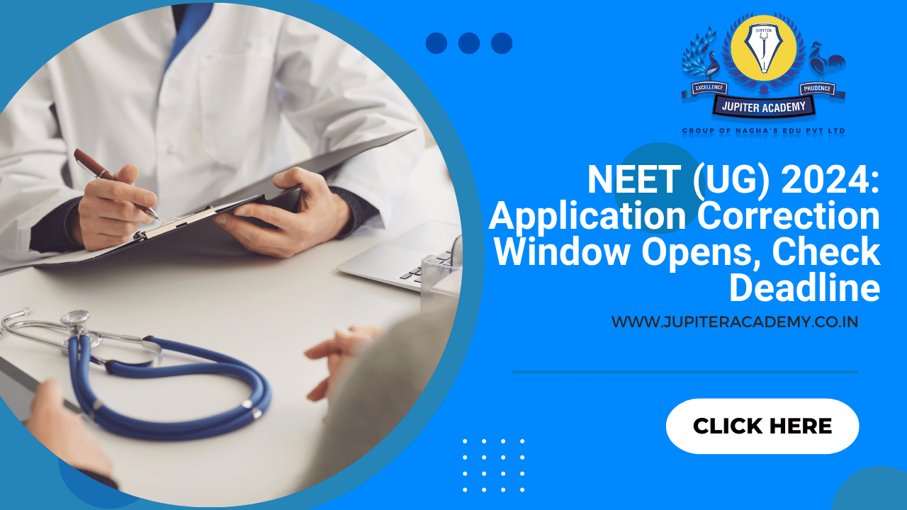 You are currently viewing NEET (UG) 2024: Application Correction Window Opens, Check Deadline