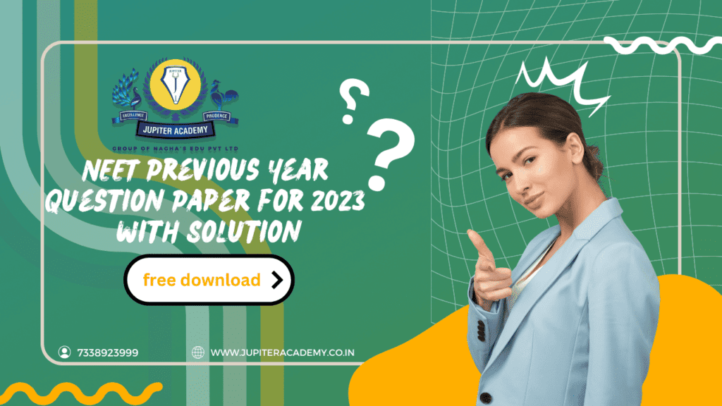 NEET Previous Year Question Paper for 2023 with Solution
