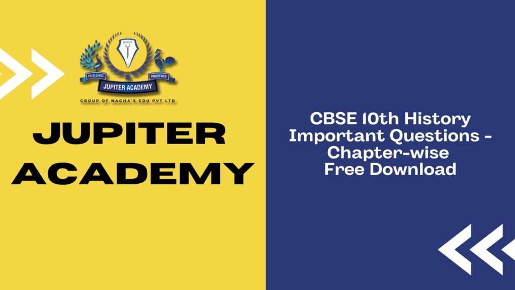 CBSE class 10 History Important Questions - Chapter-wise Free Download