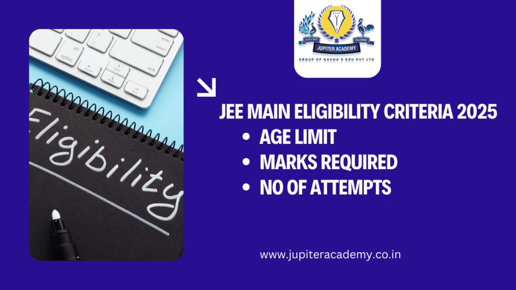 JEE Main Eligibility Criteria 2025